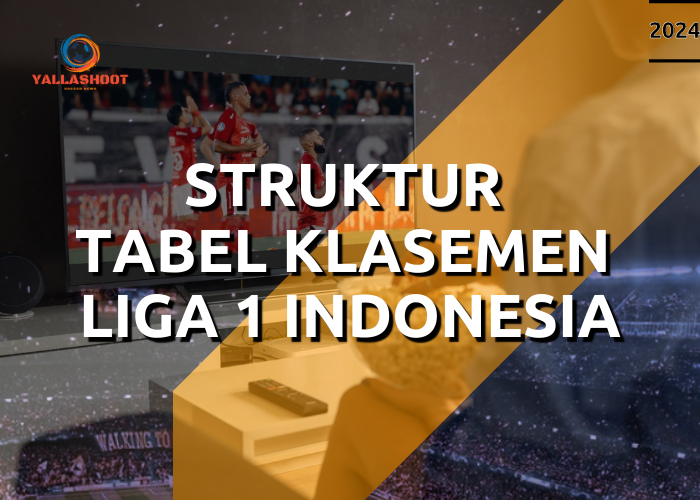 Struktur Tabel Klasemen Liga 1