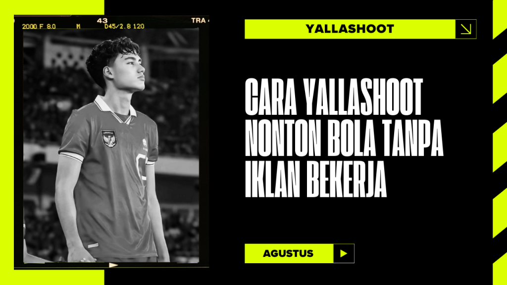 Cara Yallashoot Nonton Bola