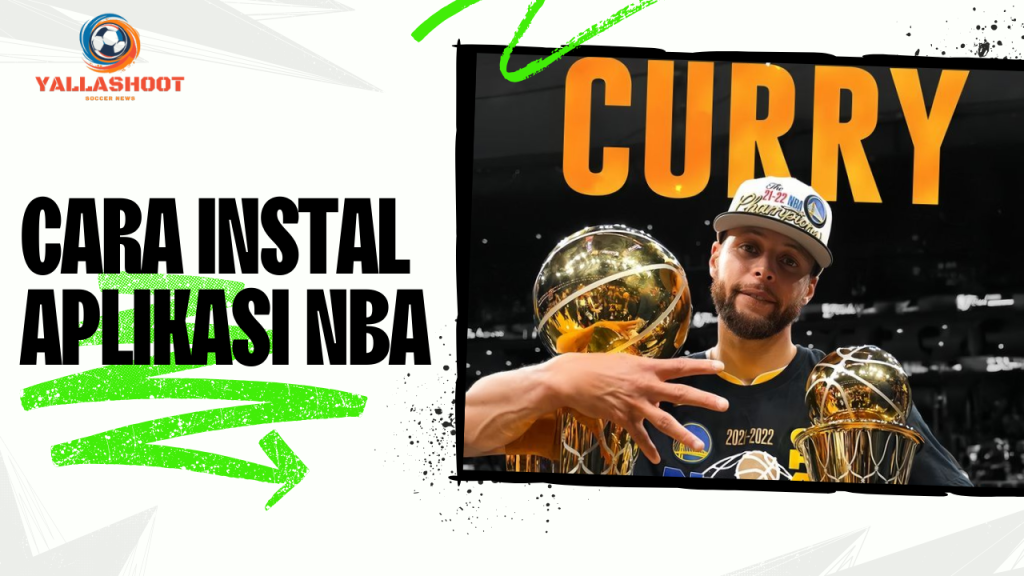 Ketahui Cara Instal Aplikasi NBA Terbaik