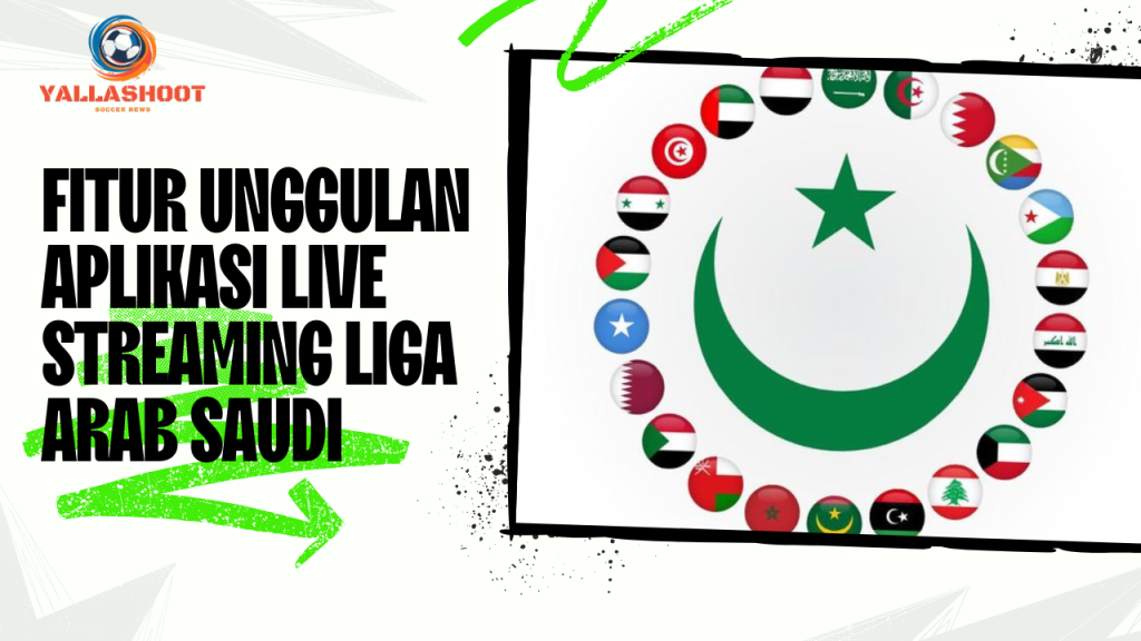 fitur unggulan liga arab saudi