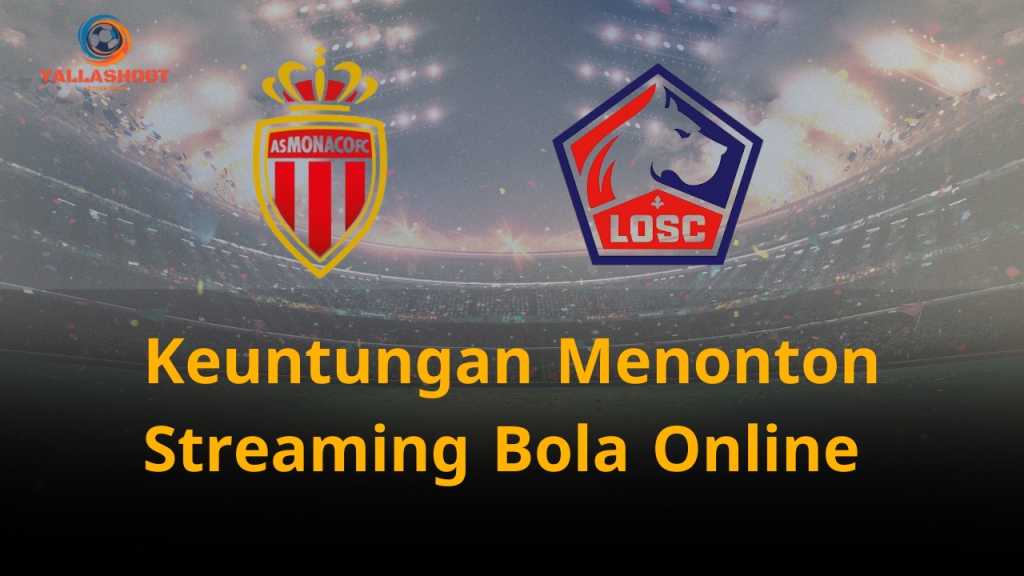 Keuntungan streaming bola